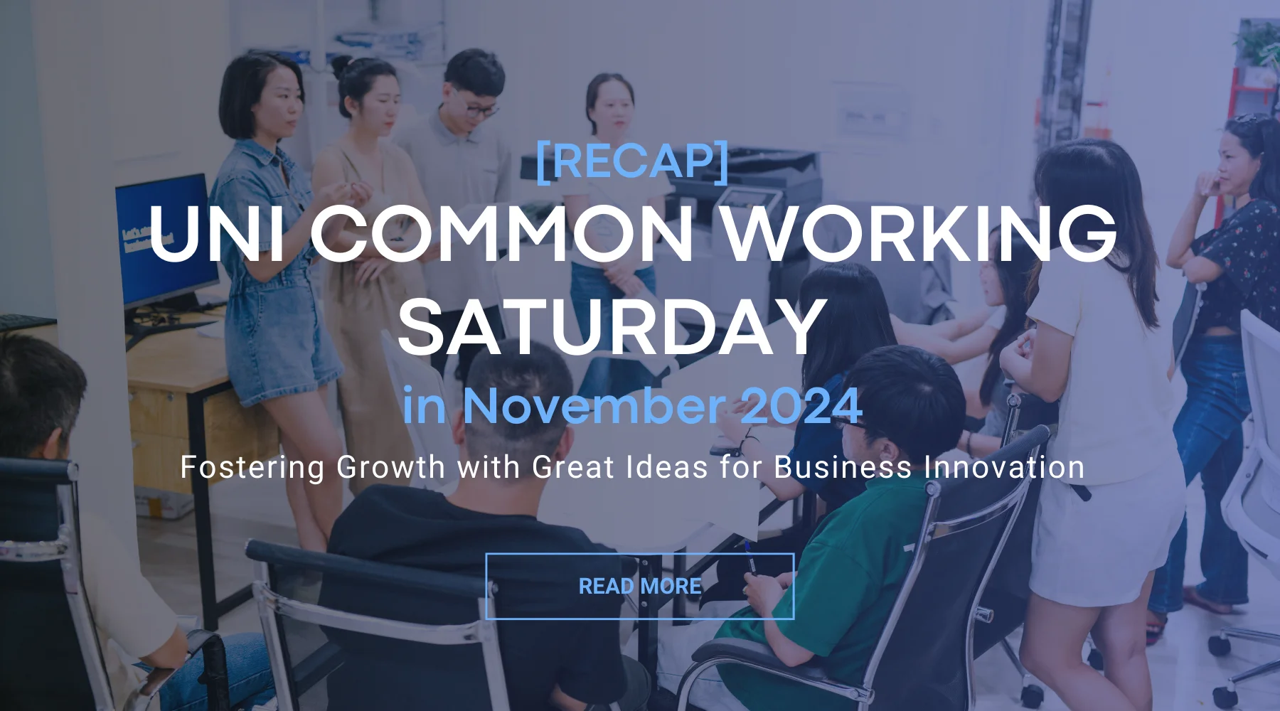 [RECAP] UNI COMMON WORKING SATURDAY IN NOVEMBER 2024: FOSTERING GROWTH WITH GREAT IDEAS FOR BUSINESS INNOVATION.