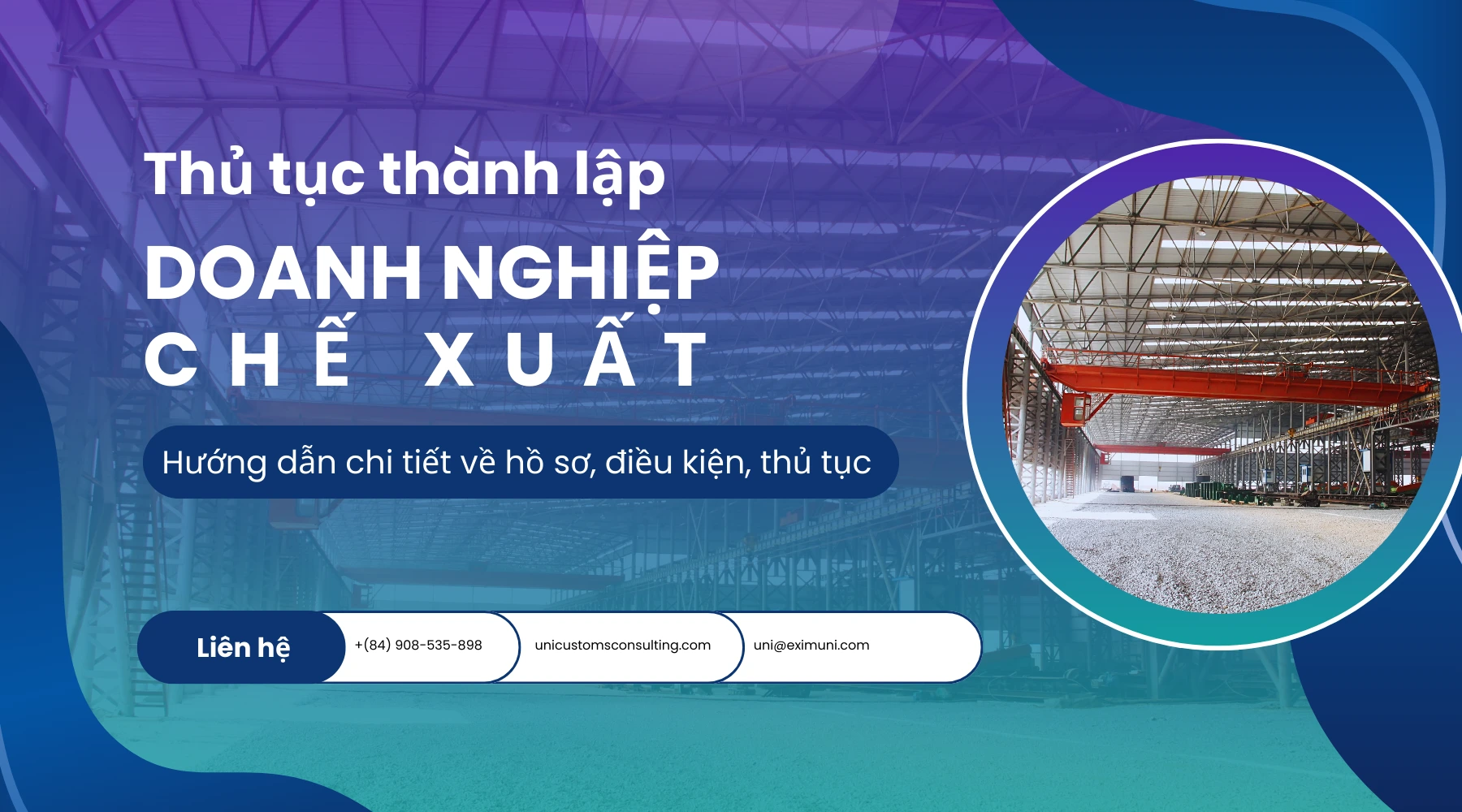 Thủ tục thành lâp doanh nghiệp chế xuất: Hướng dẫn chi tiết về hồ sơ, điều kiện, thủ tục