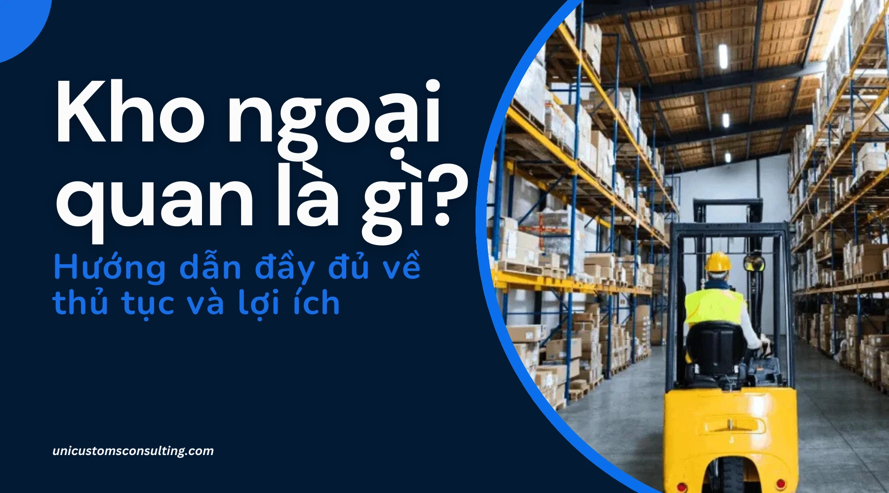 Kho ngoại quan là gì_ Hướng dẫn đầy đủ về thủ tục và lợi ích (1)