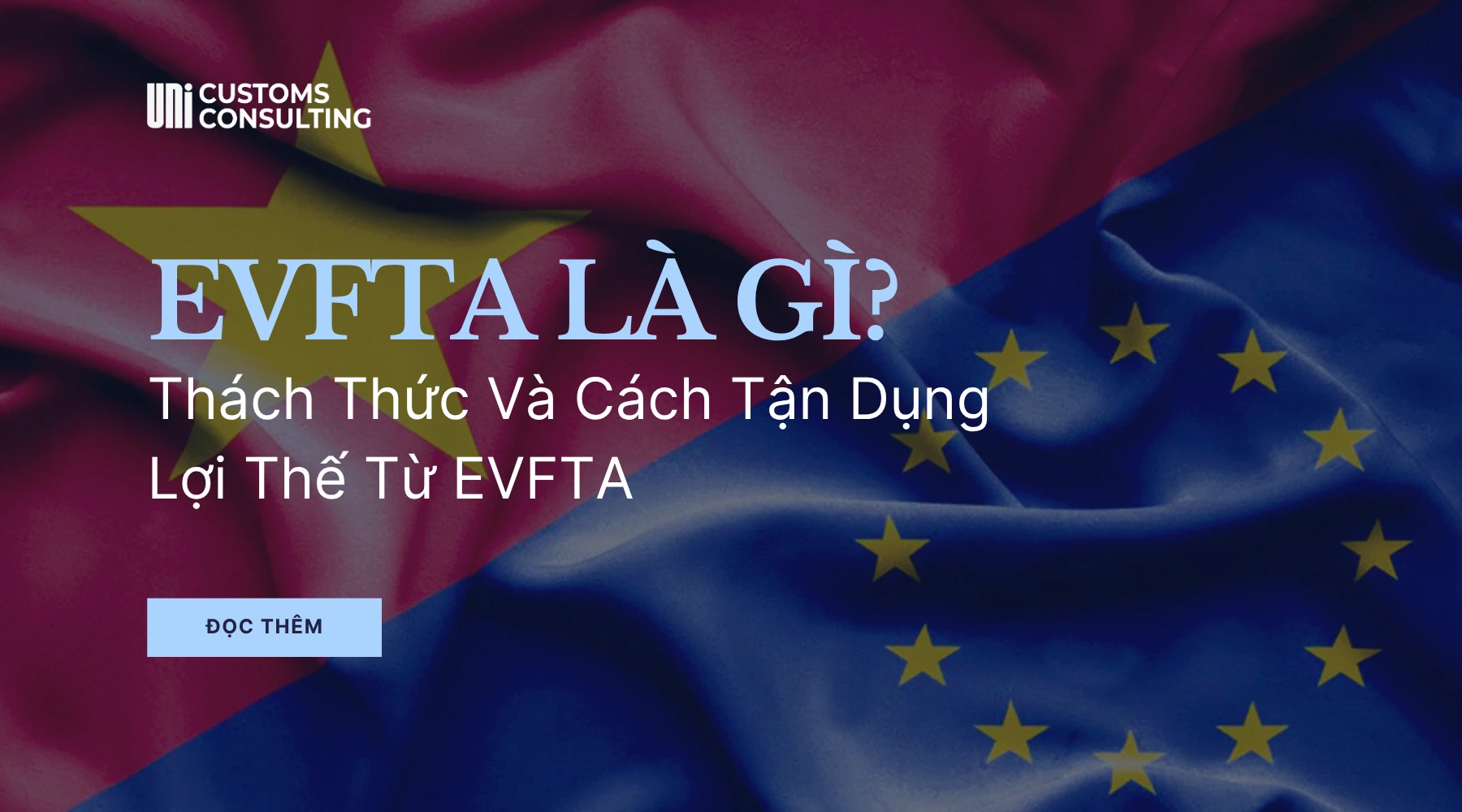 EVFTA-La-Gi_-Thach-Thuc-Va-Cach-Tan-Dung-Loi-The-Tu-EVFTA
