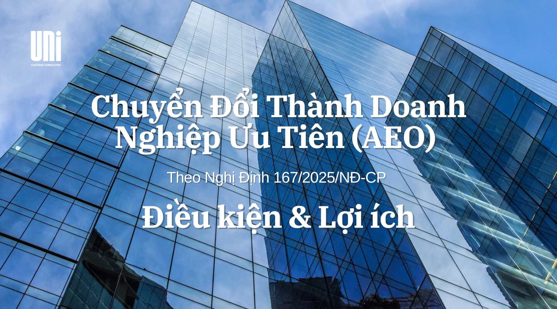 Chuyen-Doi-Thanh-Doanh-Nghiep-Uu-Tien-AEO-Theo-Nghi-Dinh-167_2025_ND-CP-–-Dieu-Kien-Loi-Ich.